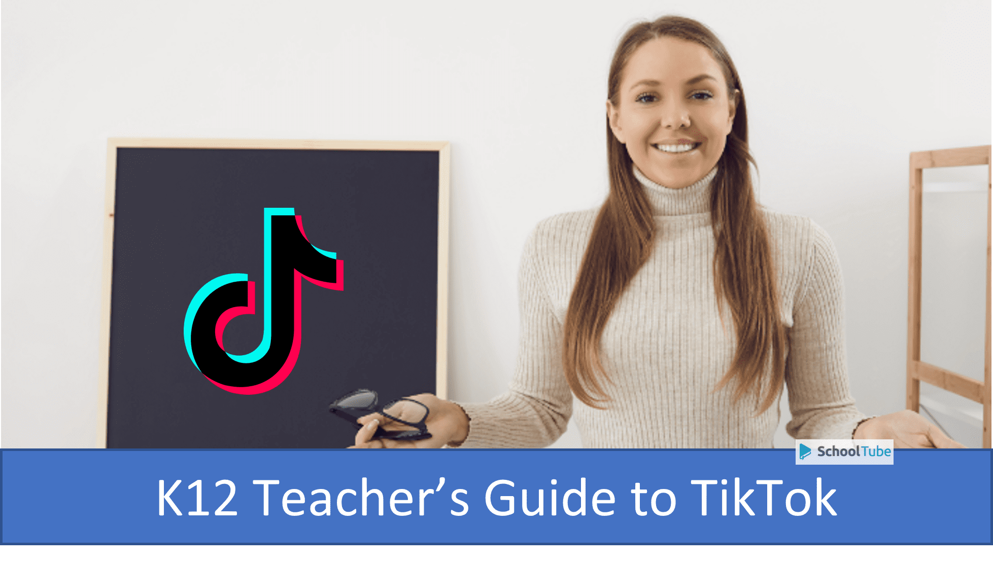 A K12 Teacher’s Guide to TikTok