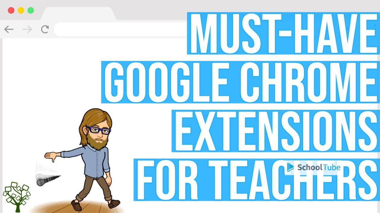 Must-Have Google Chrome Extensions for Teachers