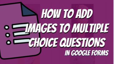 Creating Multiple Choice Questions with Images in the Answers in Google Forms