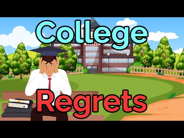 10-College-Regrets-You-Can-Avoid | SchoolTube