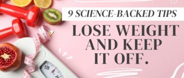 9 Science-Backed Tips for Long-Term Weight Loss