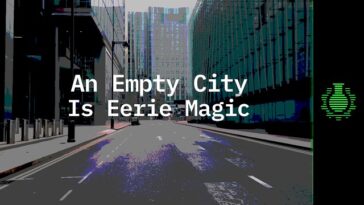 Exploring the Eerie Magic of Empty Cities