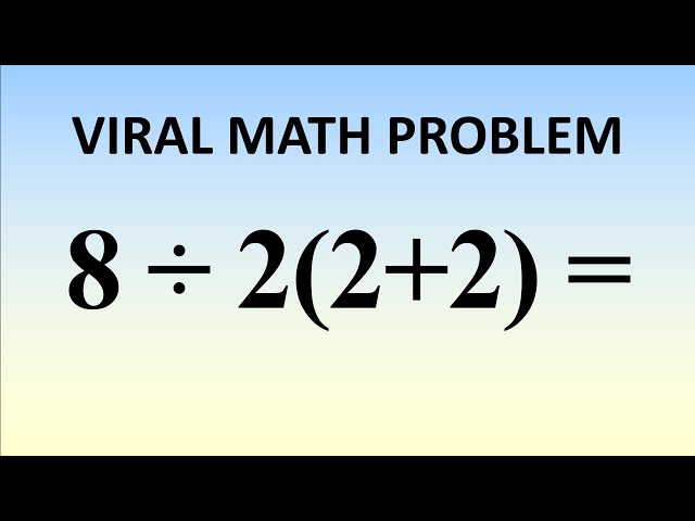 8 ÷ 2(2 + 2) = ? The Correct Answer Explained | SchoolTube