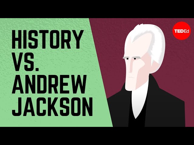 Andrew Jackson: A Controversial Legacy | SchoolTube