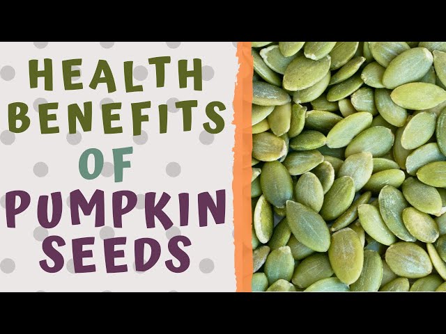 Pumpkin Seeds: Health Benefits, Nutrition, and How to Eat Them | SchoolTube